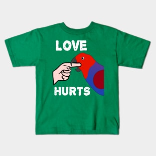 Love Hurts Eclectus Female Parrot Biting Kids T-Shirt